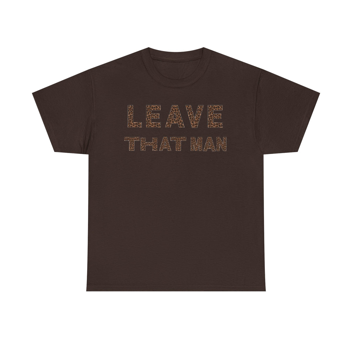 Leopard Print 'Leave That Man' Unisex Cotton Tee