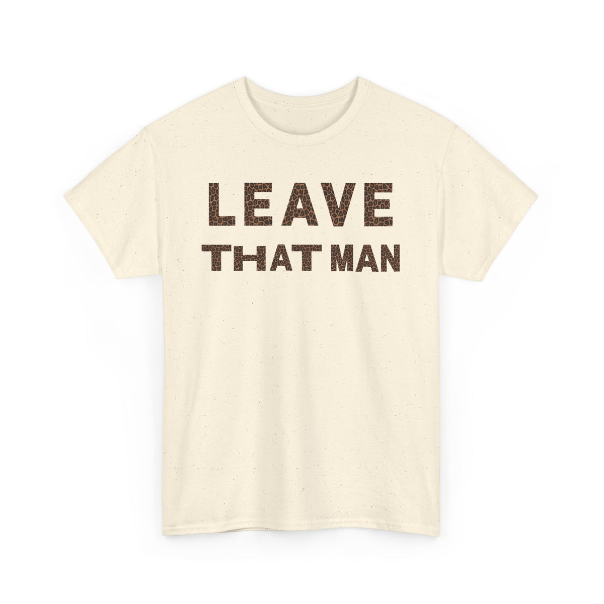 Leopard Print 'Leave That Man' Unisex Cotton Tee