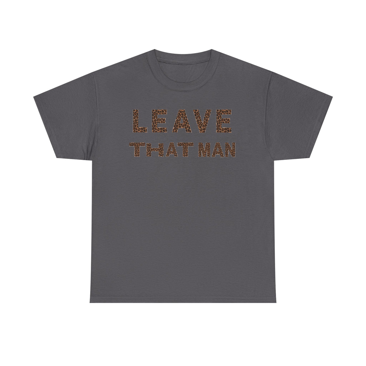 Leopard Print 'Leave That Man' Unisex Cotton Tee
