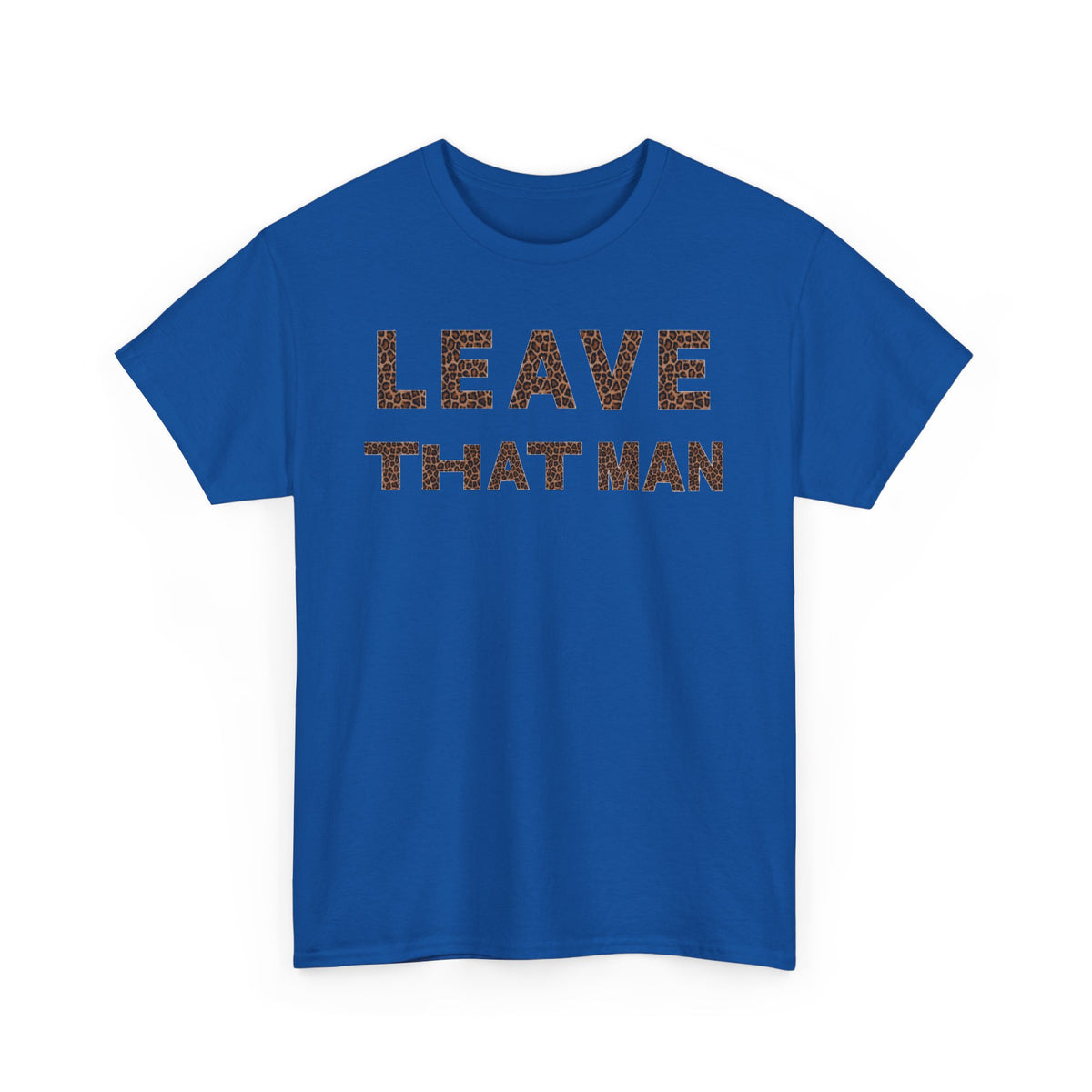 Leopard Print 'Leave That Man' Unisex Cotton Tee