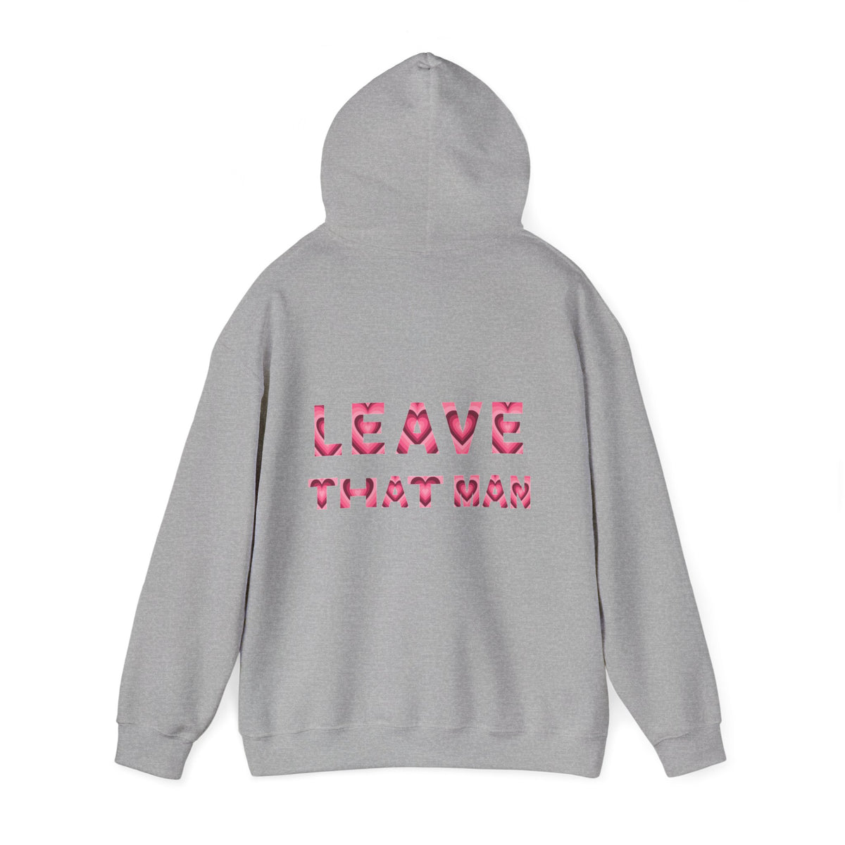 Heart Print 'Leave That Man' Hooded Sweater