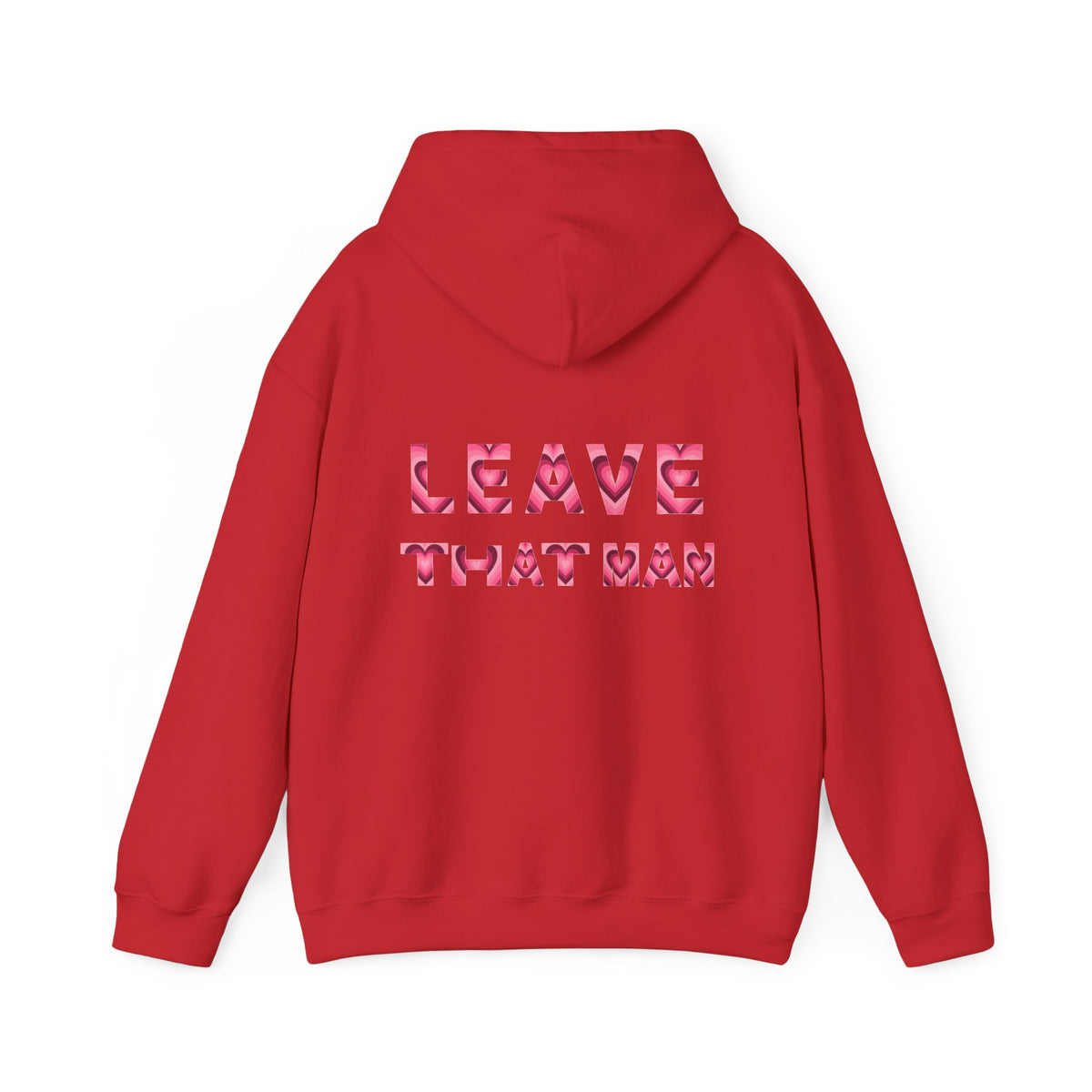 Heart Print 'Leave That Man' Hooded Sweater