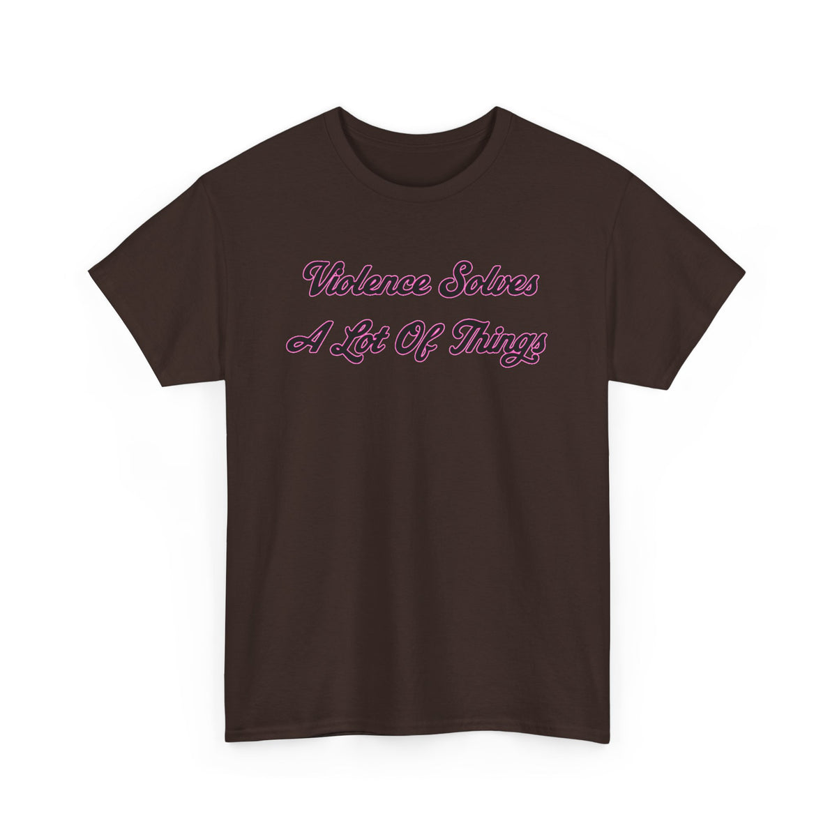 'Violence Solves A Lot Of Things' Unisex Cotton Tee