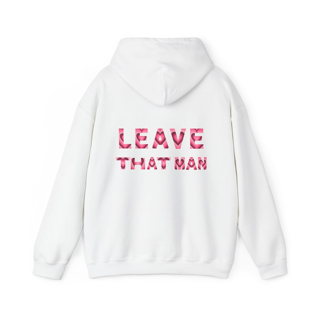 Heart Print 'Leave That Man' Hooded Sweater