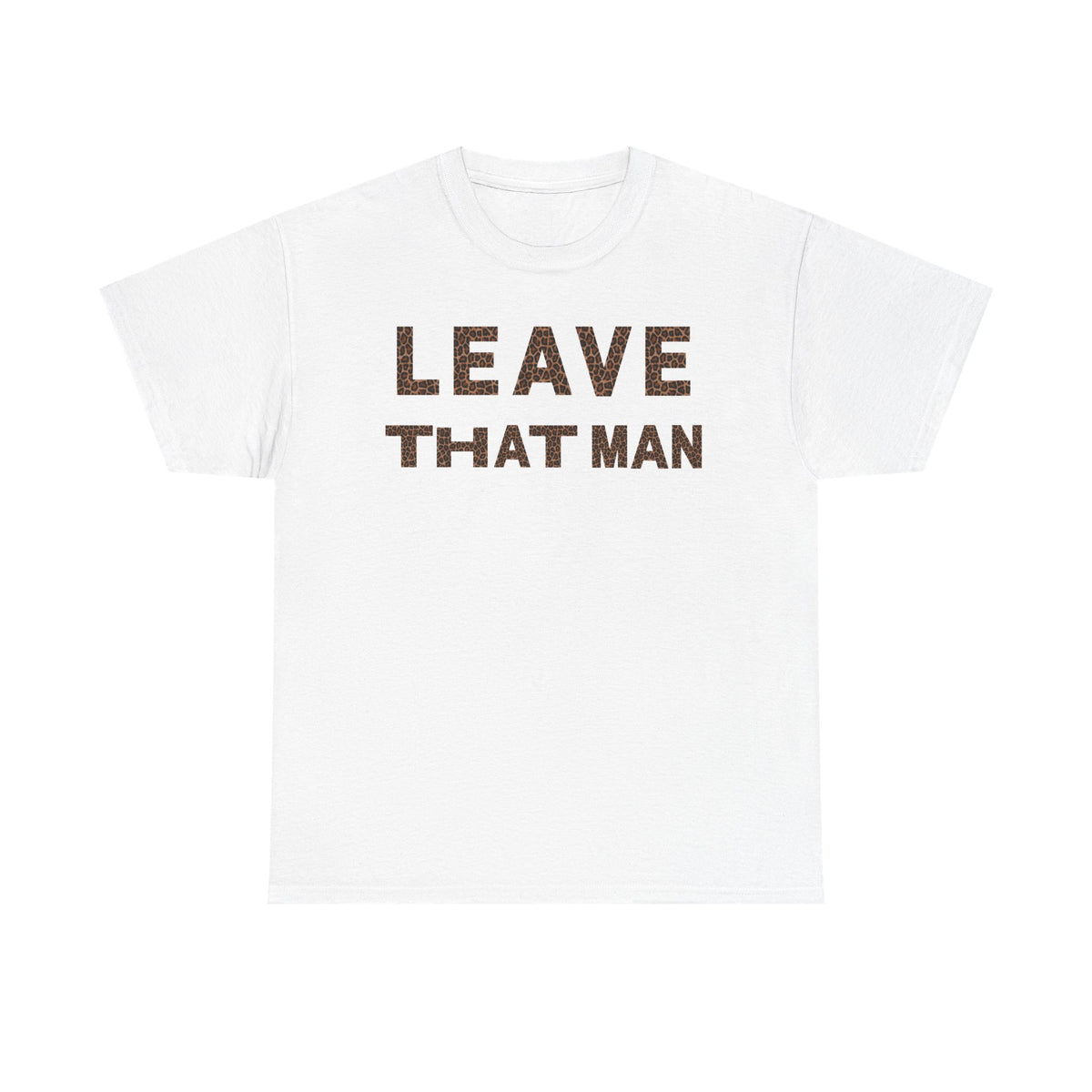 Leopard Print 'Leave That Man' Unisex Cotton Tee