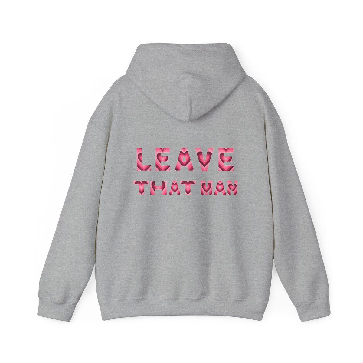 Heart Print 'Leave That Man' Hooded Sweater