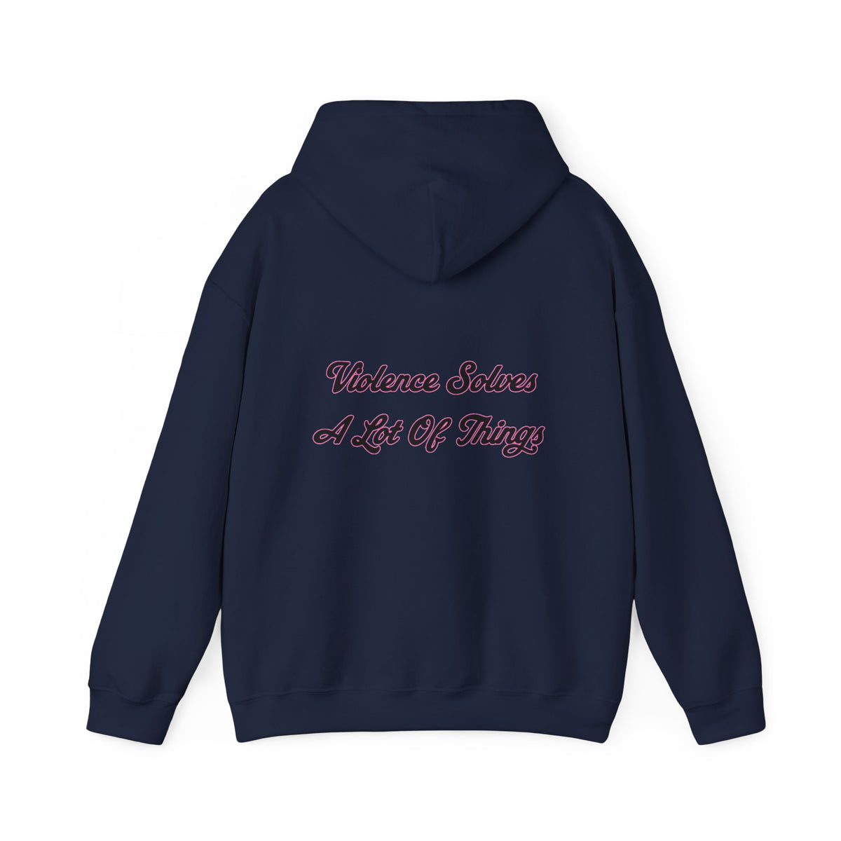 'Violence Solves A Lot' Hooded Sweater