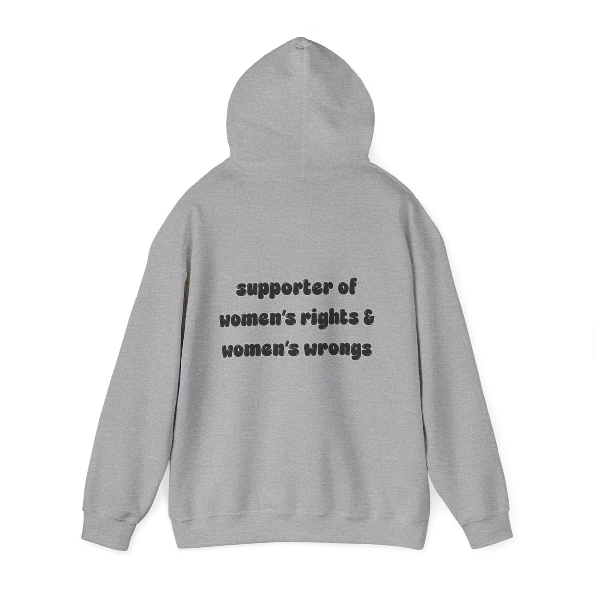 'Supporter Of Women's Rights & Women's Wrongs' Hooded Sweater