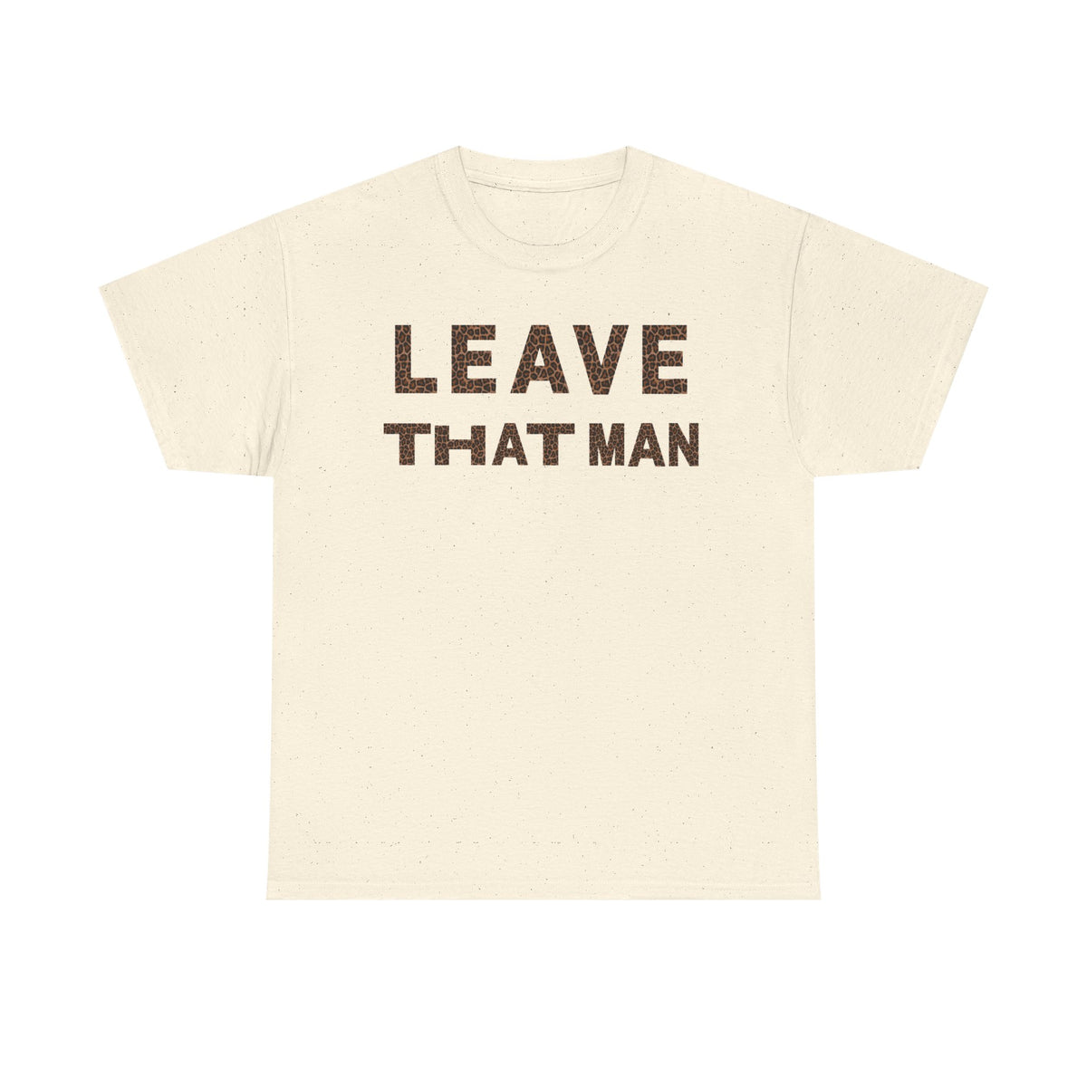 Leopard Print 'Leave That Man' Unisex Cotton Tee