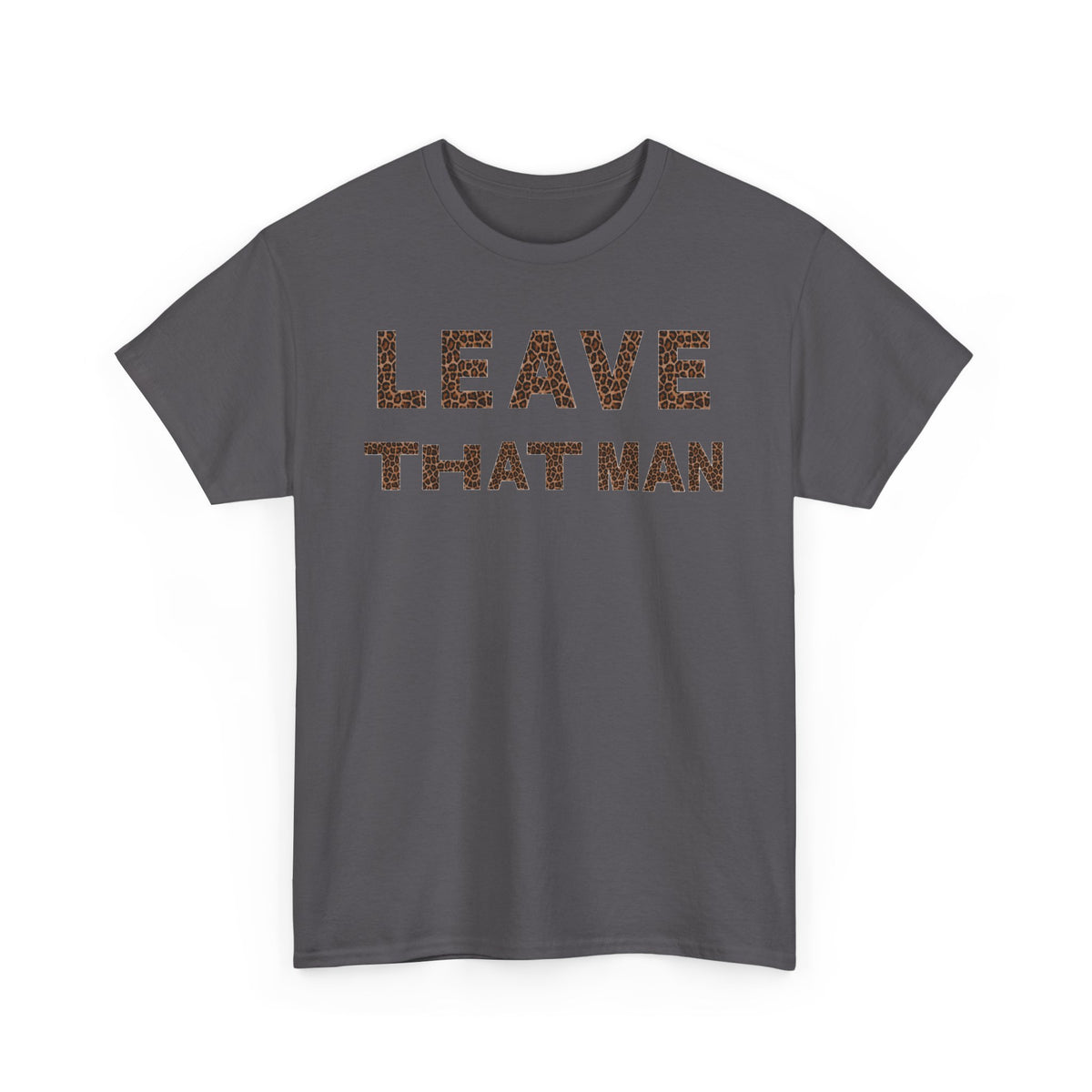 Leopard Print 'Leave That Man' Unisex Cotton Tee