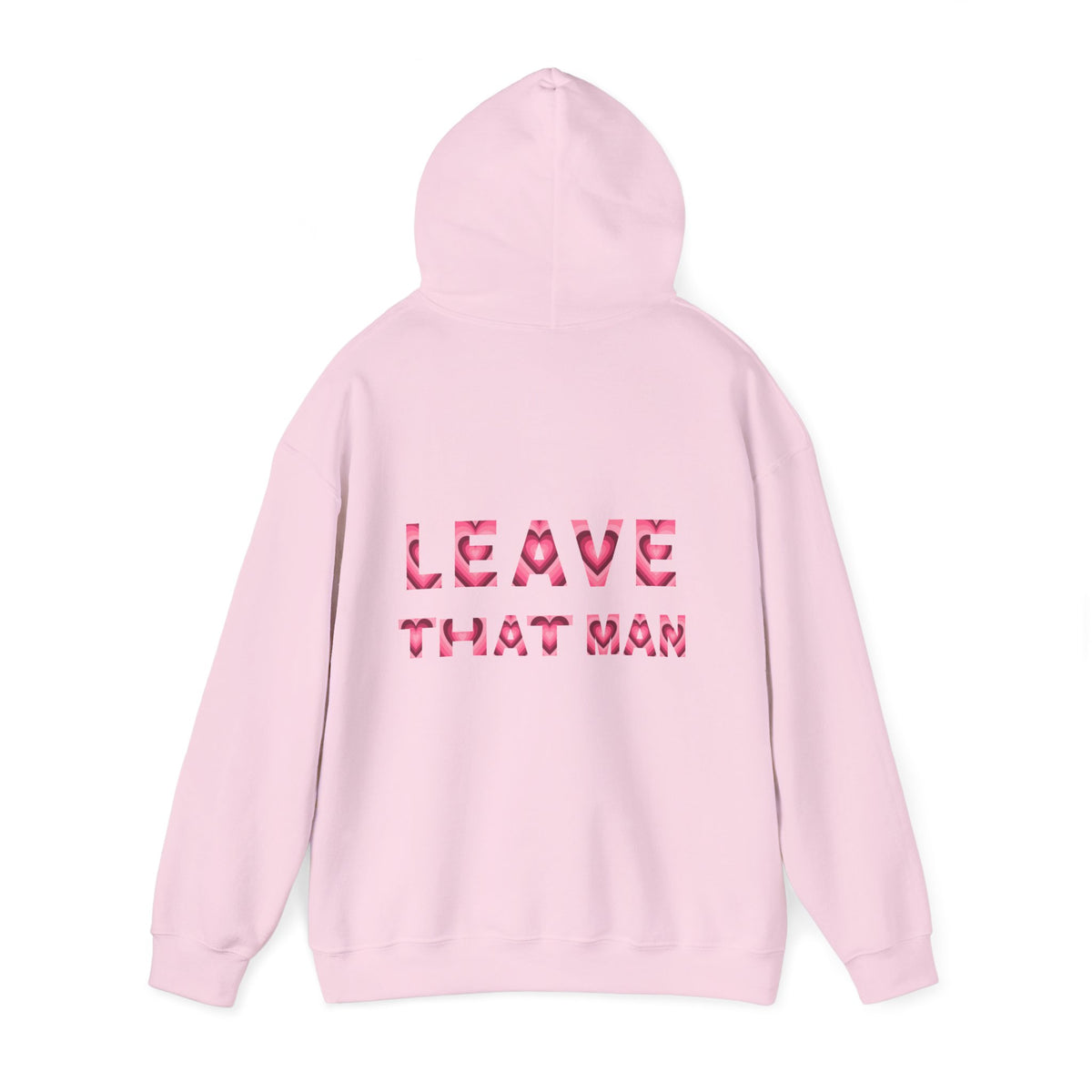Heart Print 'Leave That Man' Hooded Sweater