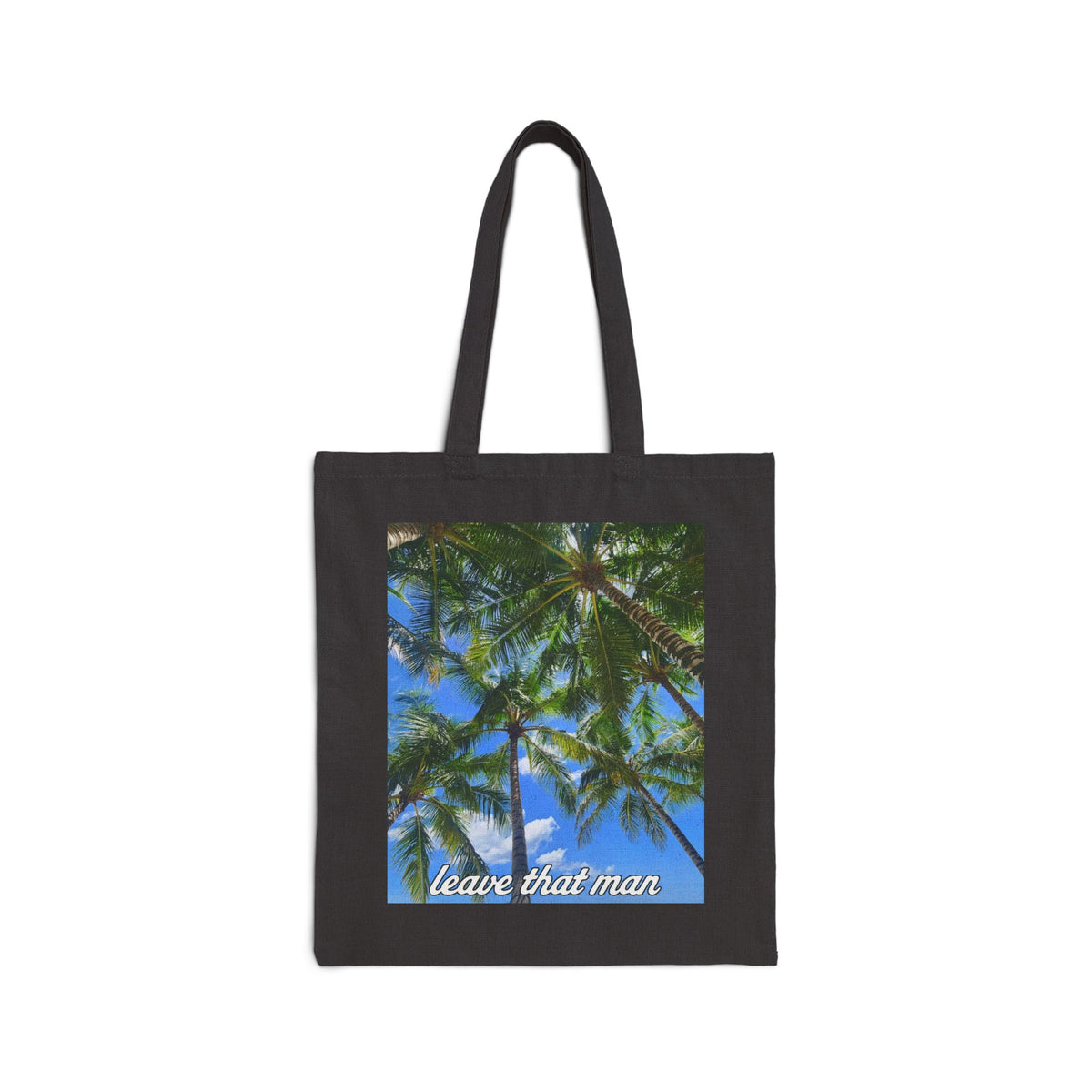 'Leave That Man' Cotton Tote Bag