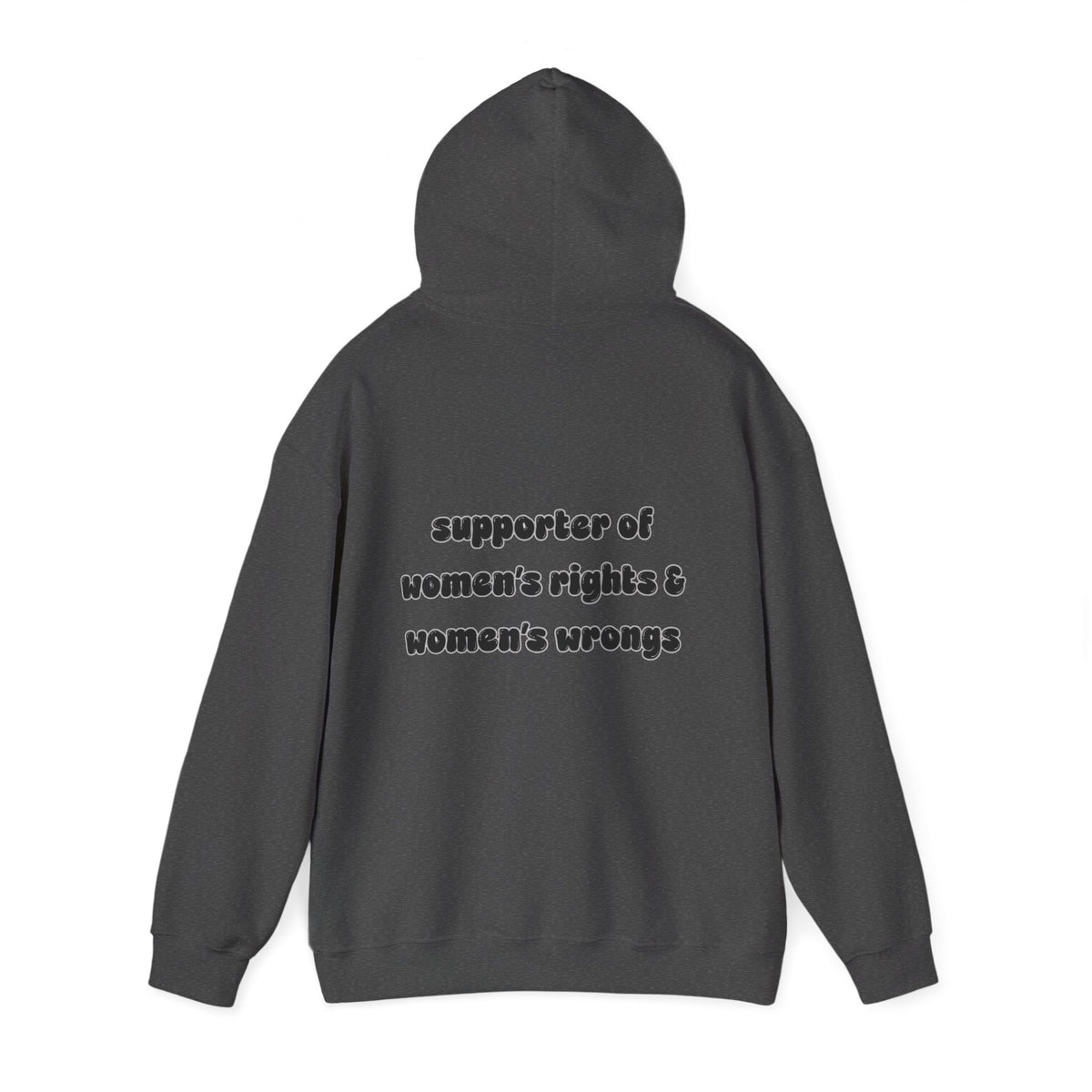 'Supporter Of Women's Rights & Women's Wrongs' Hooded Sweater