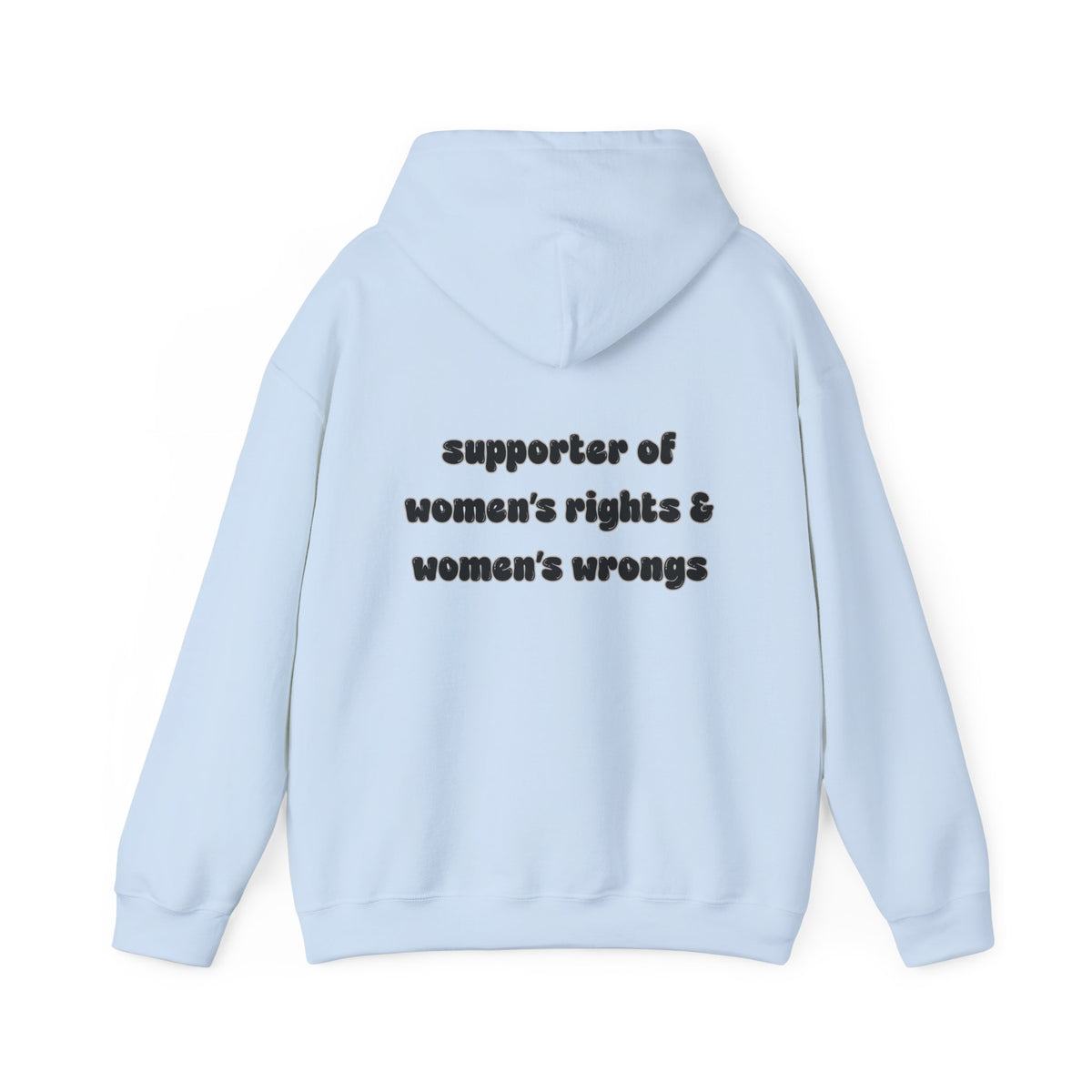 'Supporter Of Women's Rights & Women's Wrongs' Hooded Sweater