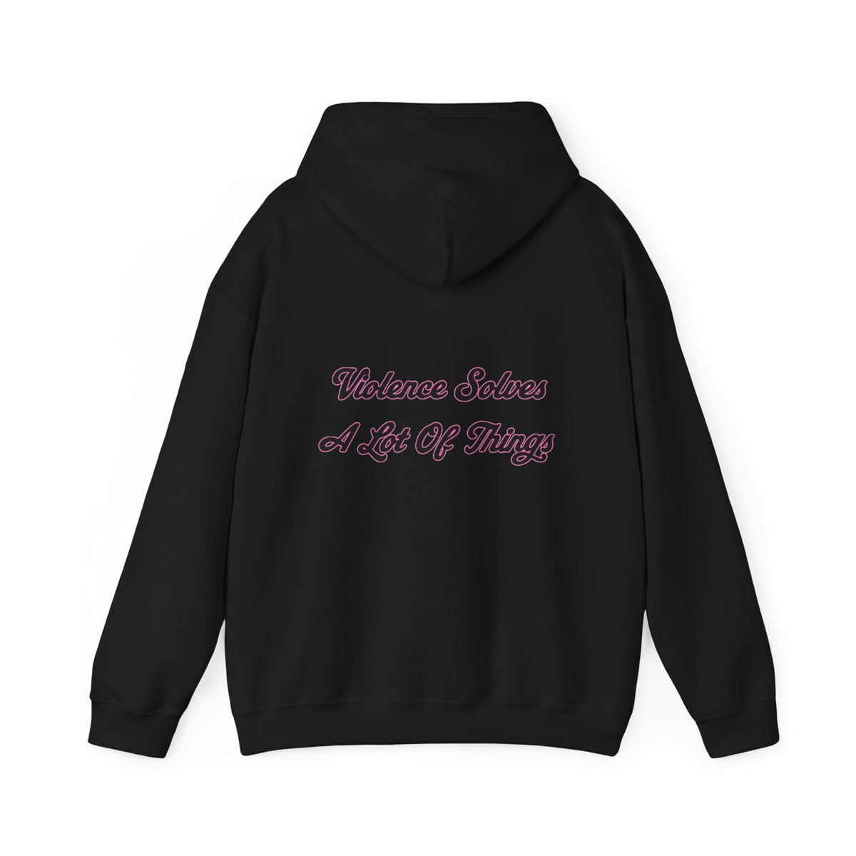 'Violence Solves A Lot' Hooded Sweater