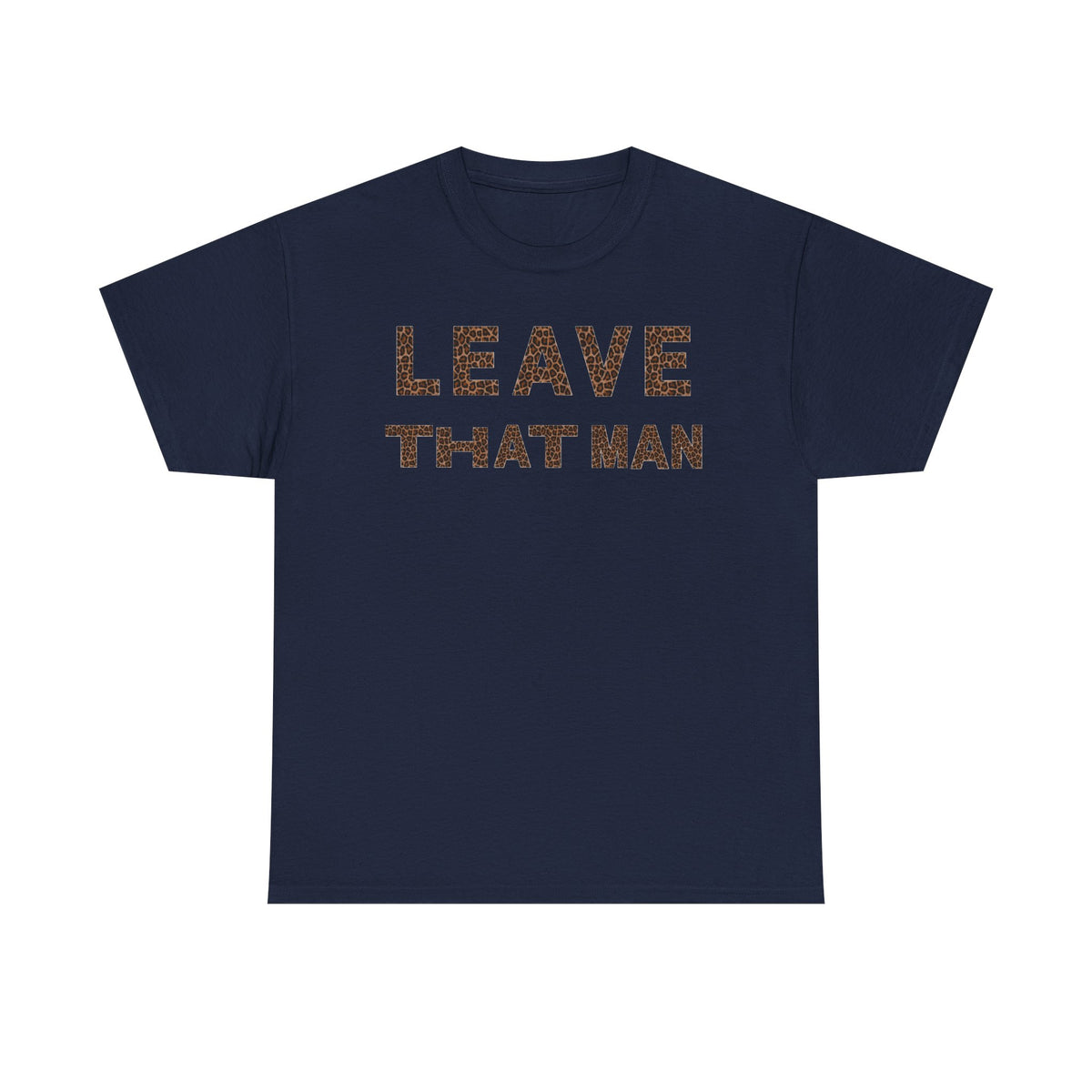 Leopard Print 'Leave That Man' Unisex Cotton Tee