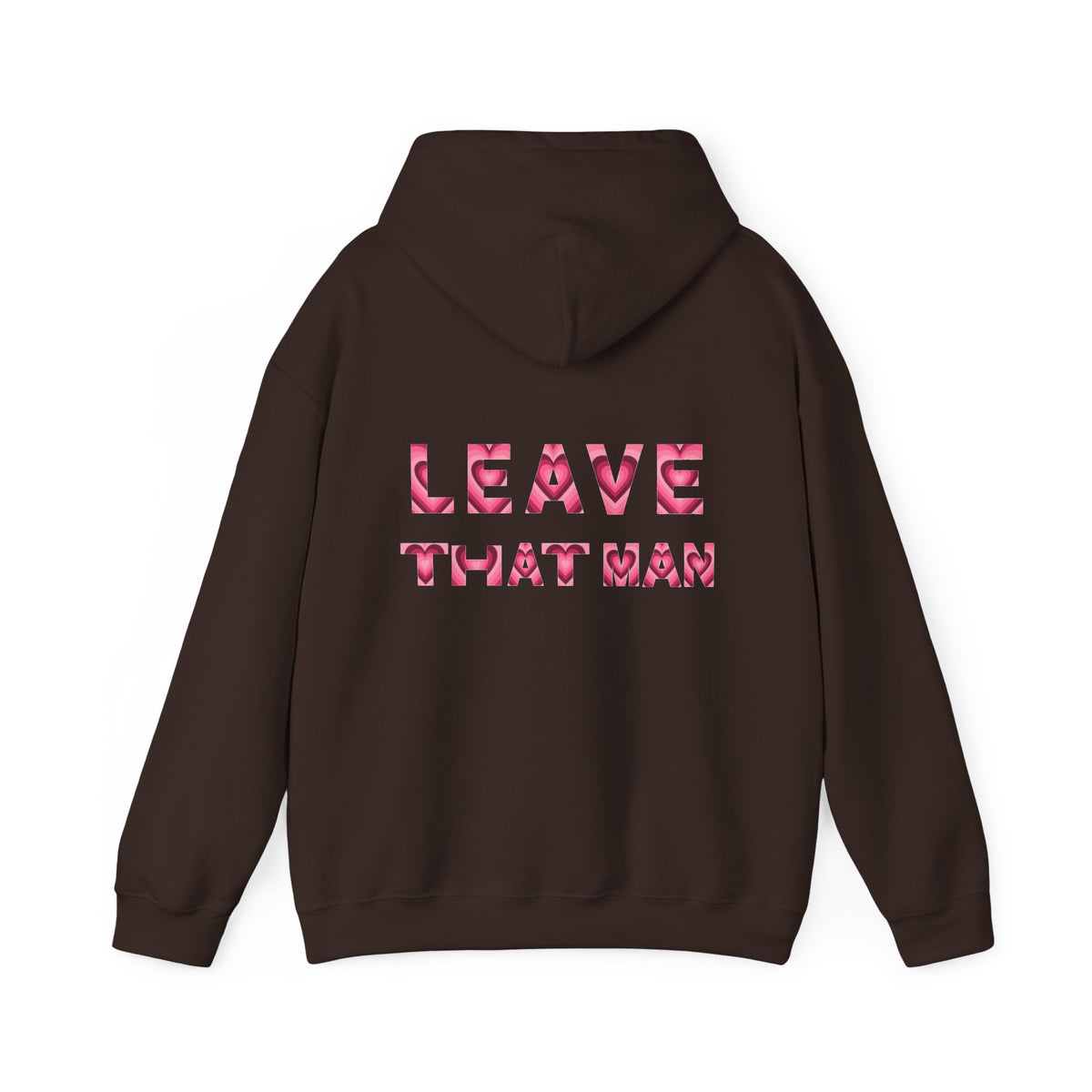 Heart Print 'Leave That Man' Hooded Sweater