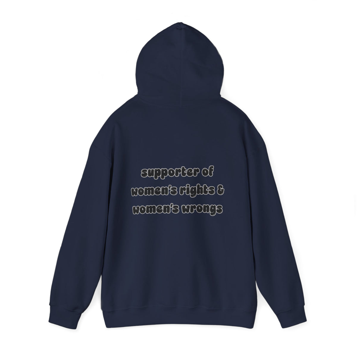 'Supporter Of Women's Rights & Women's Wrongs' Hooded Sweater