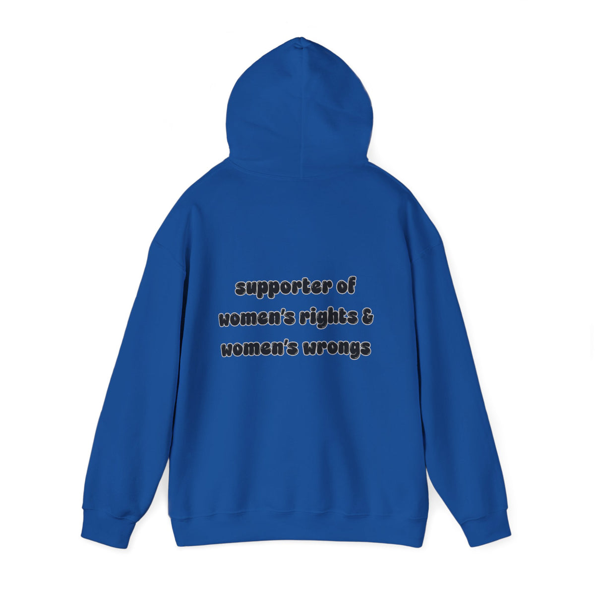 'Supporter Of Women's Rights & Women's Wrongs' Hooded Sweater
