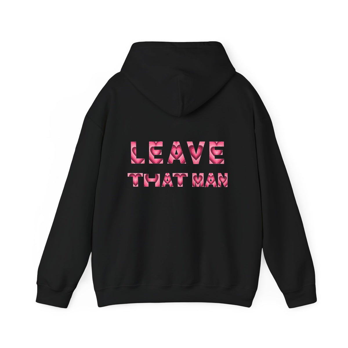 Heart Print 'Leave That Man' Hooded Sweater