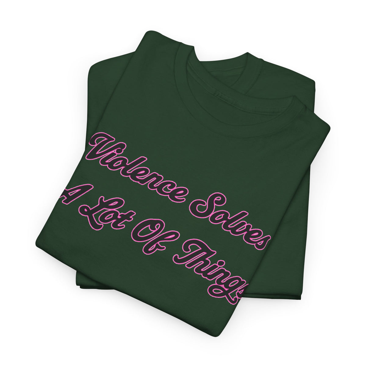 'Violence Solves A Lot Of Things' Unisex Cotton Tee