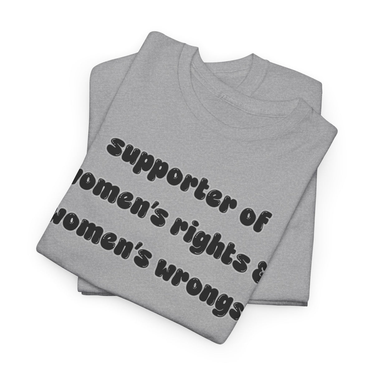'Supporter Of Women's Rights & Women's Wrongs' Unisex Cotton Tee