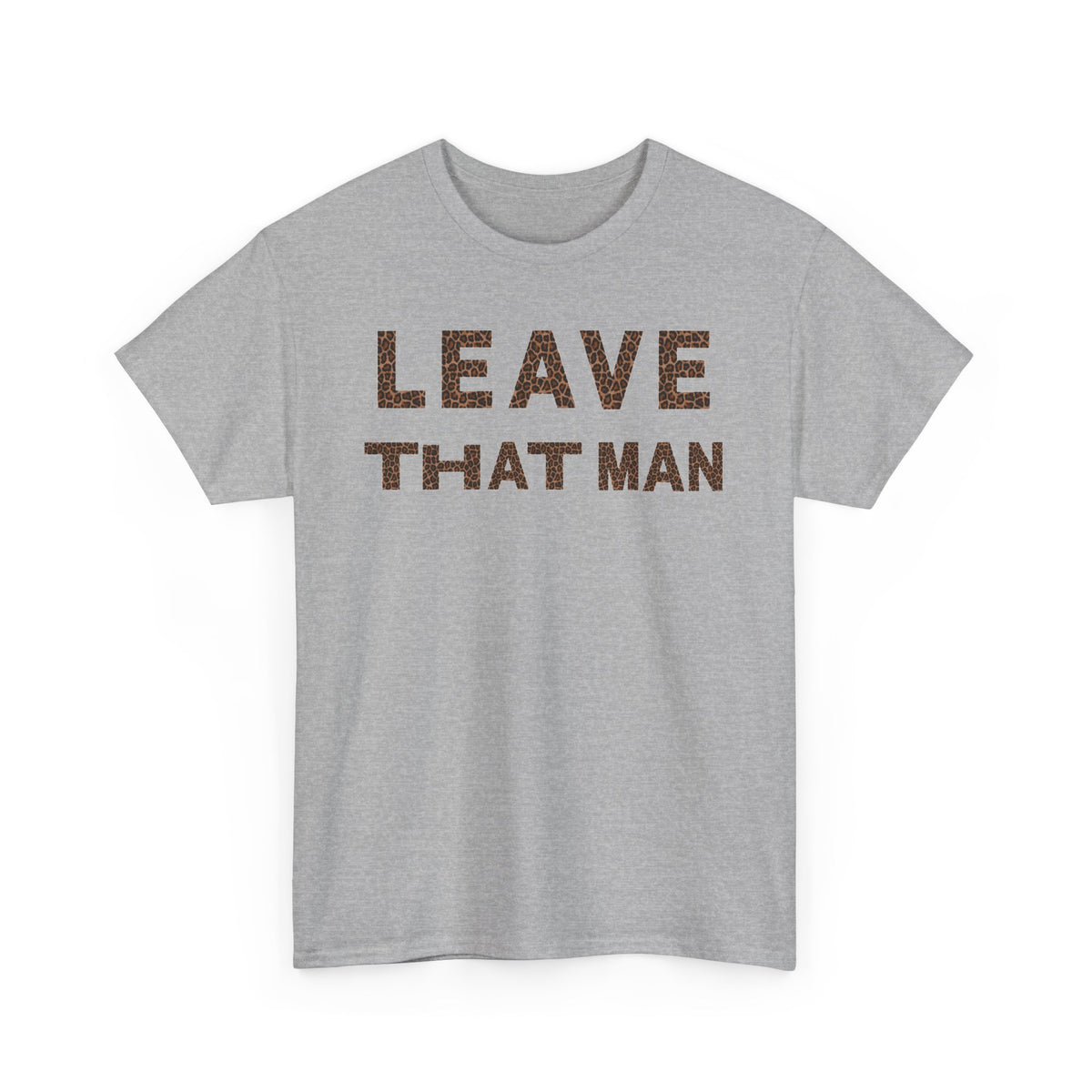 Leopard Print 'Leave That Man' Unisex Cotton Tee
