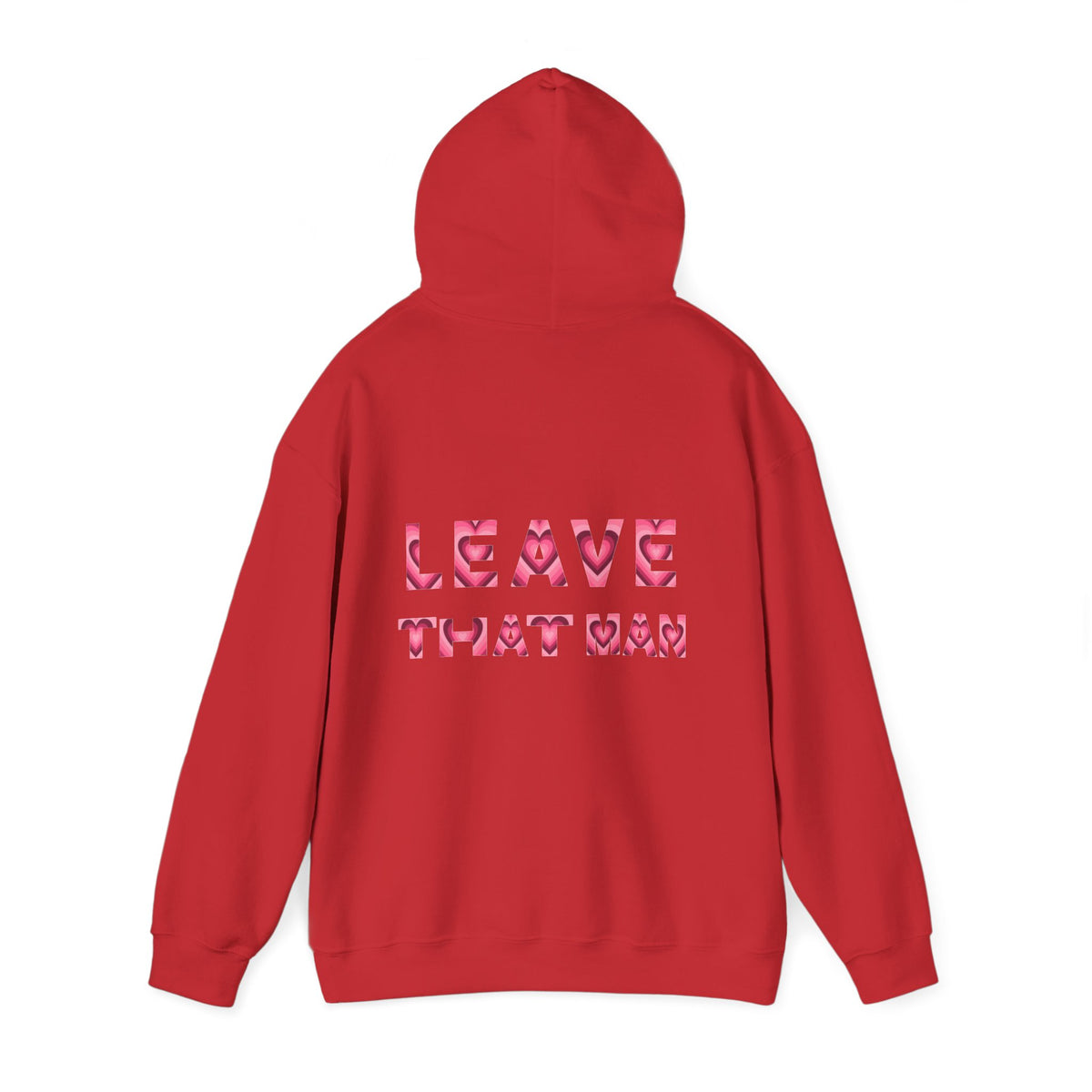 Heart Print 'Leave That Man' Hooded Sweater