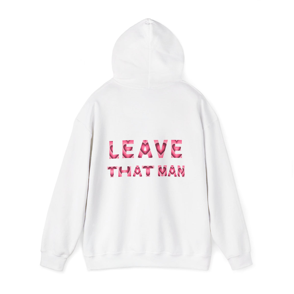 Heart Print 'Leave That Man' Hooded Sweater