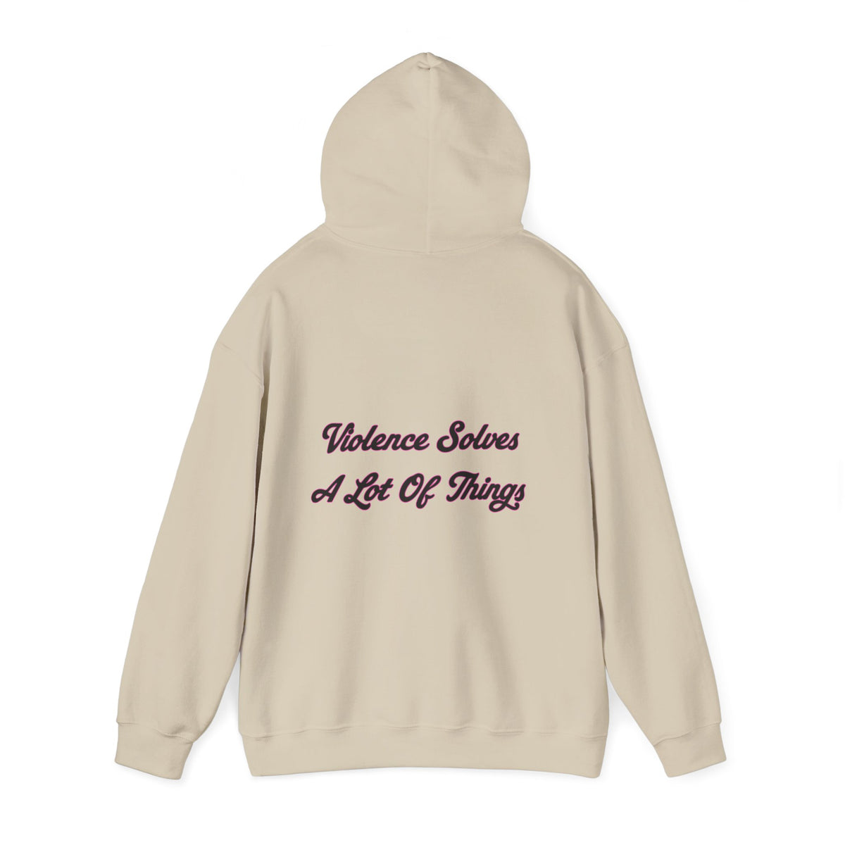 'Violence Solves A Lot' Hooded Sweater
