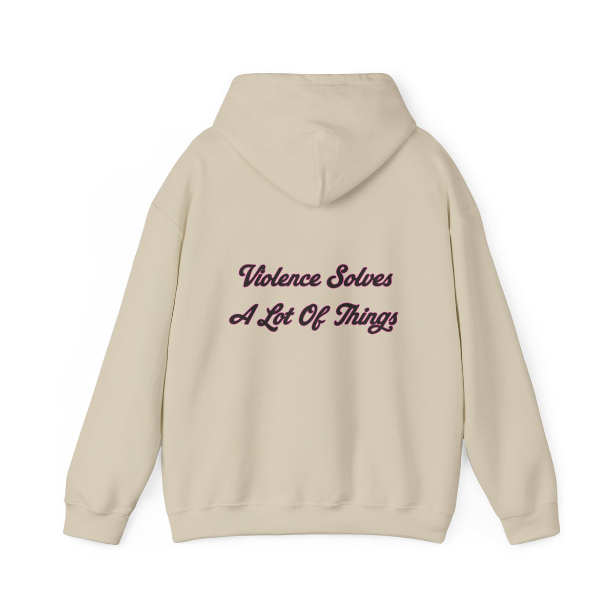 'Violence Solves A Lot' Hooded Sweater