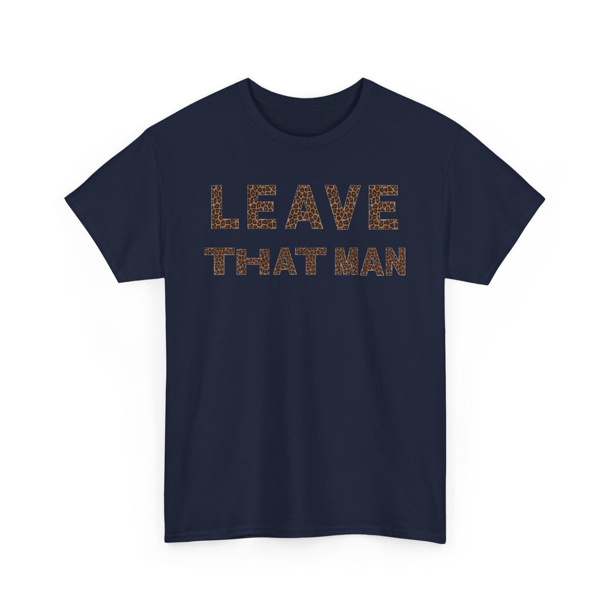 Leopard Print 'Leave That Man' Unisex Cotton Tee