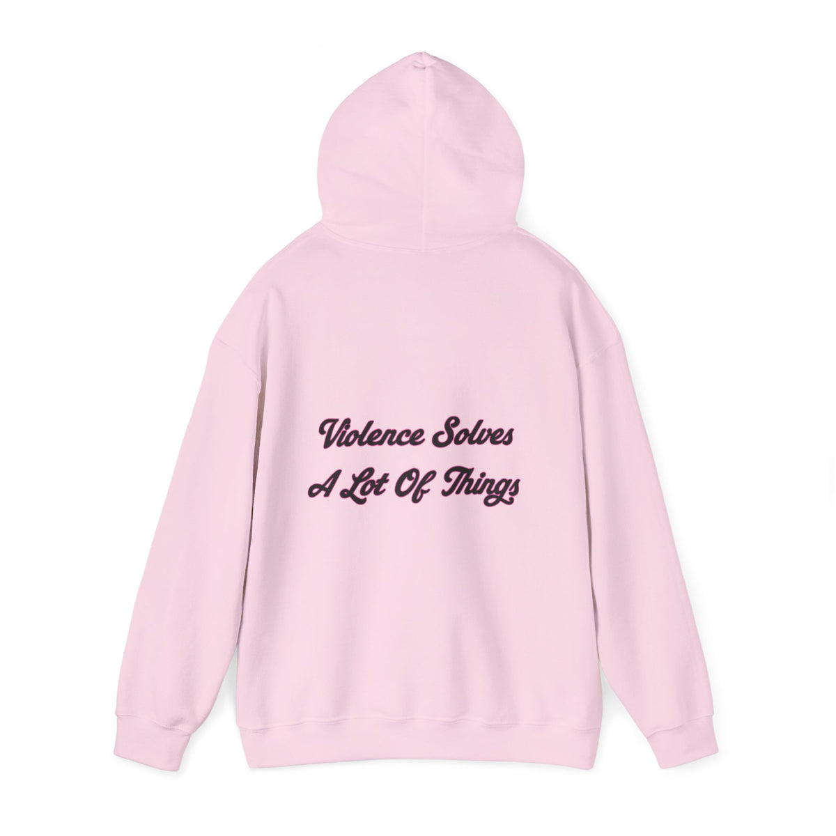 'Violence Solves A Lot' Hooded Sweater