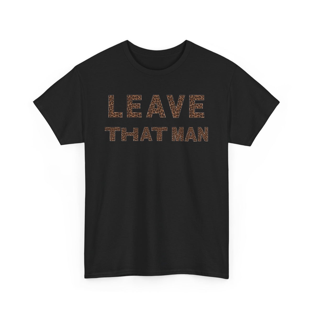 Leopard Print 'Leave That Man' Unisex Cotton Tee