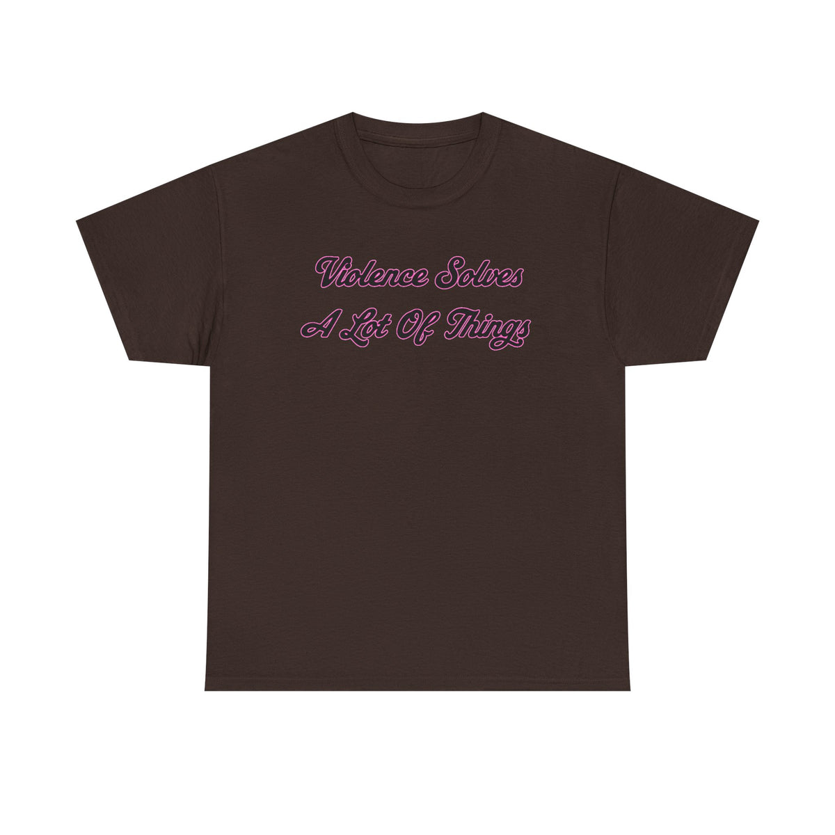 'Violence Solves A Lot Of Things' Unisex Cotton Tee