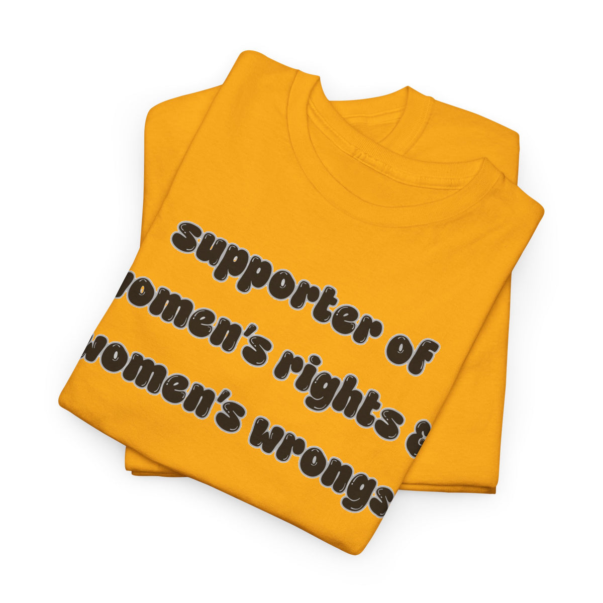 'Supporter Of Women's Rights & Women's Wrongs' Unisex Cotton Tee