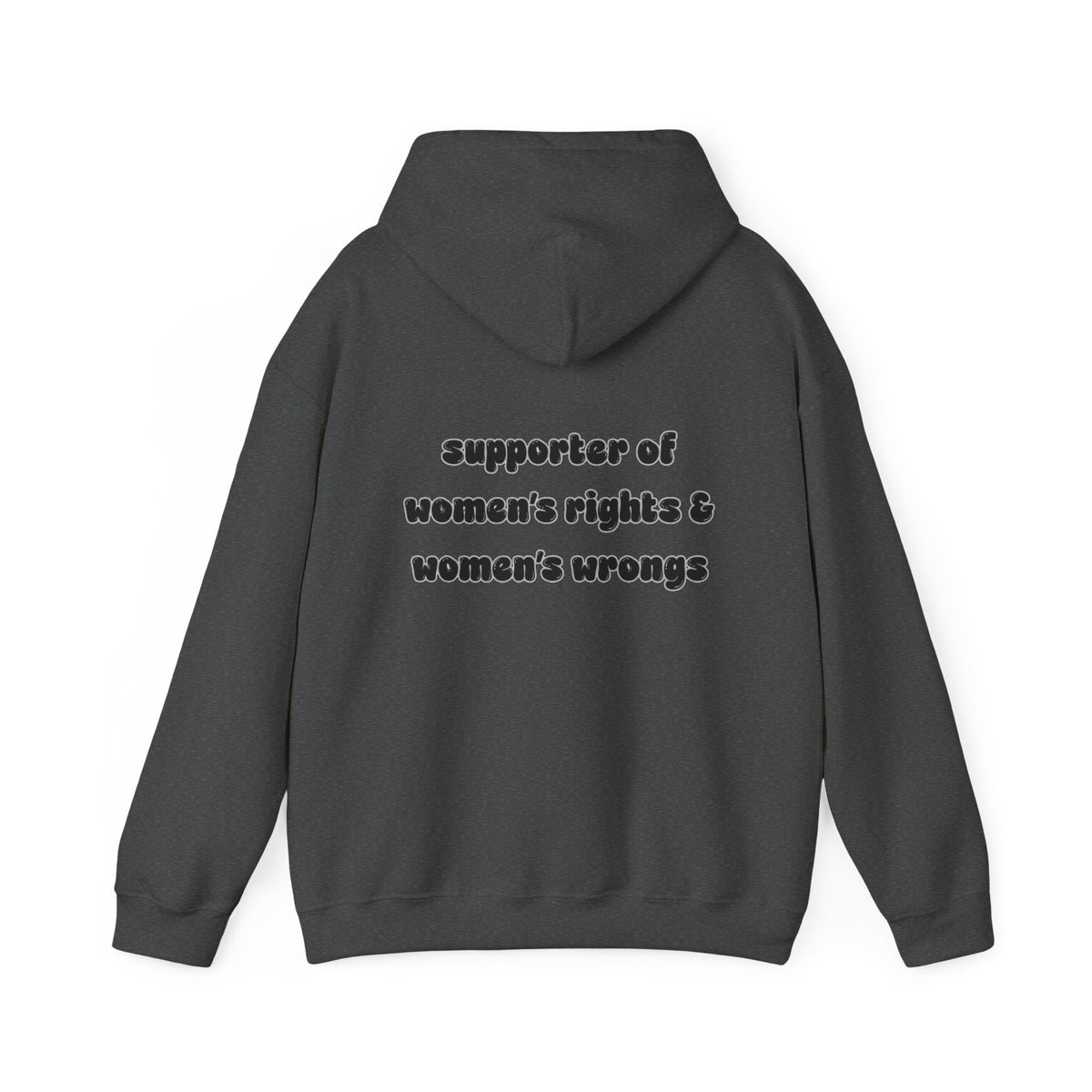 'Supporter Of Women's Rights & Women's Wrongs' Hooded Sweater