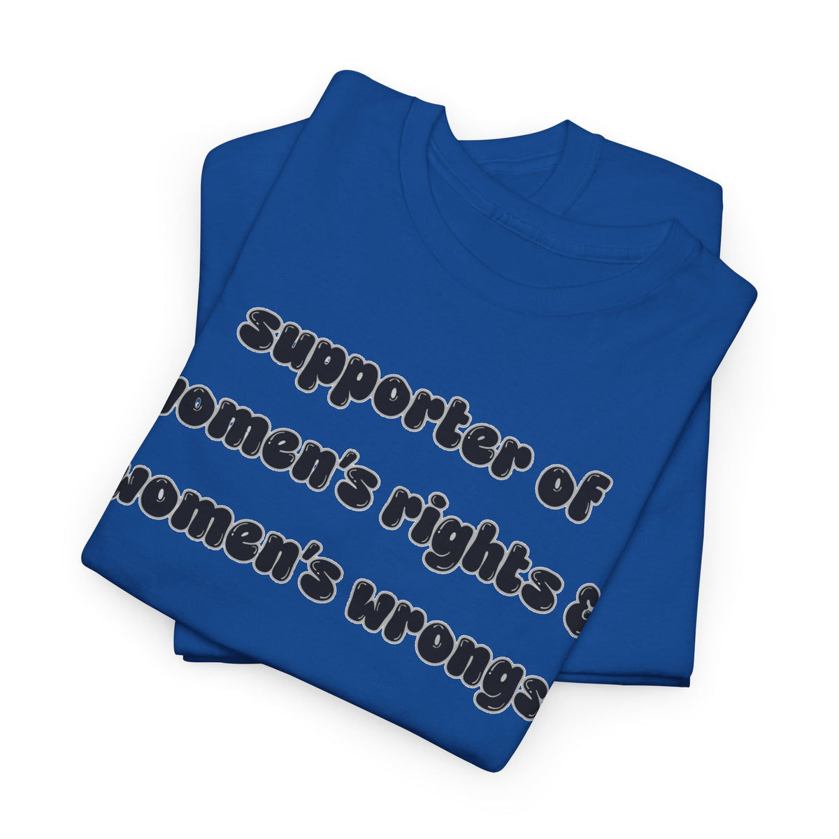 'Supporter Of Women's Rights & Women's Wrongs' Unisex Cotton Tee