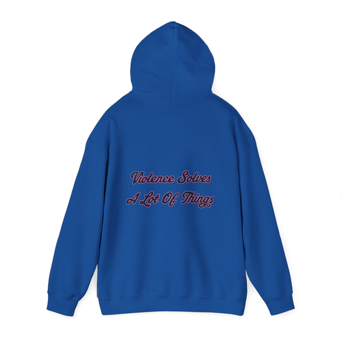 'Violence Solves A Lot' Hooded Sweater